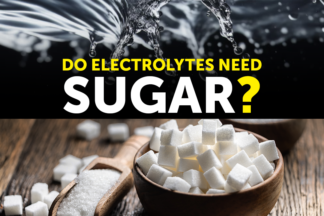 Do Electrolytes Need Sugar?